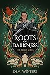 Roots of Darkness...
