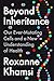 Beyond Inheritance by Roxanne Khamsi Beyond Inheritance by Roxanne Khamsi