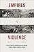 Empires of Violence: Massac...