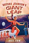 Rayana Johnson's Giant Leap by Jill Tew