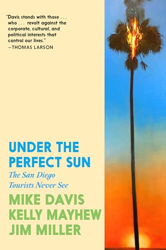 Under the Perfect Sun: The San Diego Tourists Never See (Paperback)