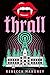 Thrall by Rebecca Mahoney