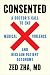 Consented: A Doctor's Call to End Medical Violence and Reclaim Patient Autonomy