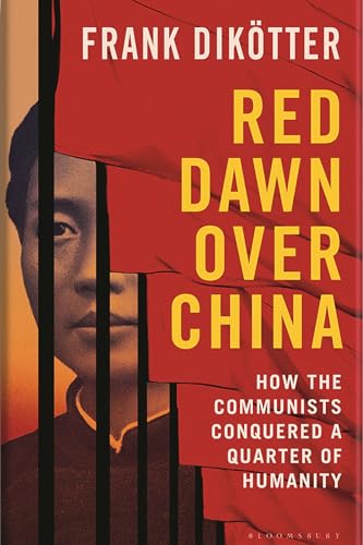 Red Dawn Over China: How Communism Conquered a Quarter of Humanity (Hardcover)