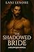 The Shadowed Bride: A Hollo...