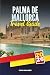 PALMA DE MALLORCA TRAVEL GUIDE 2026 by Ryan Walker
