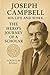 Joseph Campbell. His Life a...