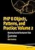 PHP 8 Objects, Patterns, and Practice: Volume 2: Mastering Essential Development Tools