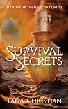 Survival Secrets by Lana Christian
