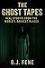 The Ghost Tapes: Real Stories from the World’s Darkest Places