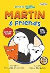 Martin & Friends by Vernando Altamirano