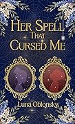 Her Spell That Cursed Me