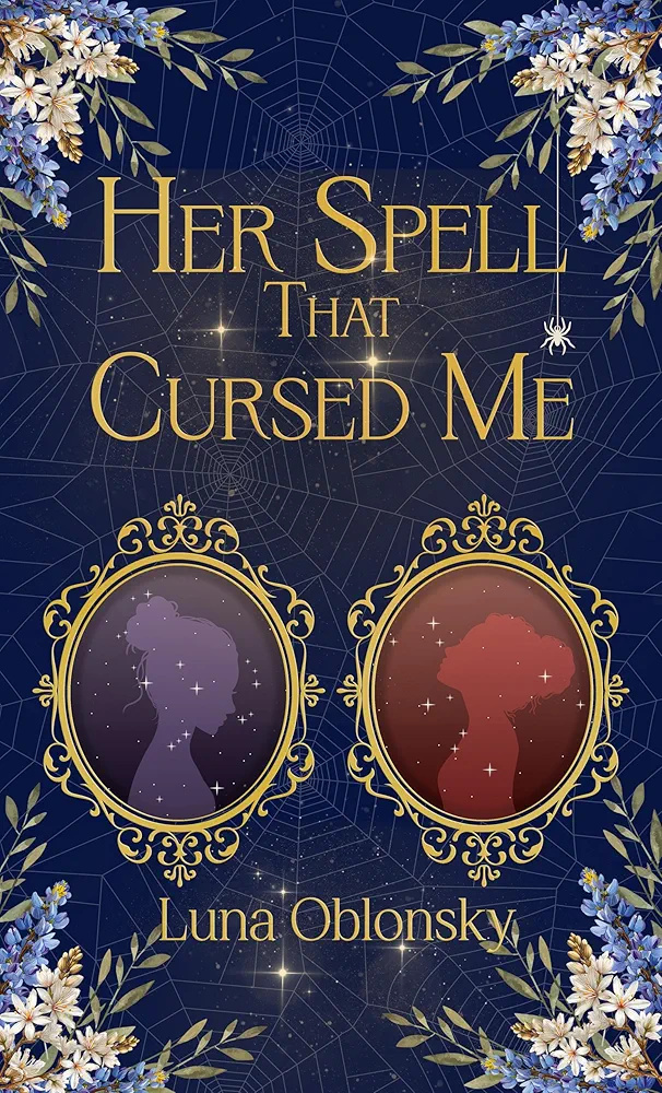 Her Spell That Cursed Me (Her Spell Trilogy, #2)