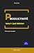 PRODUCTIVITÉ - tome 1 : (se...