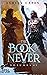 The Book of Never: Volumes 4-5 (Book of Never, #4-5)