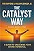 THE CATALYST WAY by Ivor Buffong
