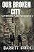 Our Broken City by Barritt Firth