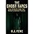 The Ghost Tapes by G.J Fene