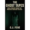 The Ghost Tapes: Real Stories from the World’s Darkest Places