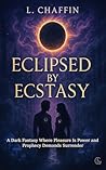 Eclipsed by Ecsta...