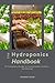 The Hydroponics Handbook: A...