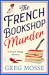The French Bookshop Murder by Greg Mosse The French Bookshop Murder by Greg Mosse