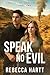 Speak No Evil: Christian Romantic Suspense (The Lost Are Found)