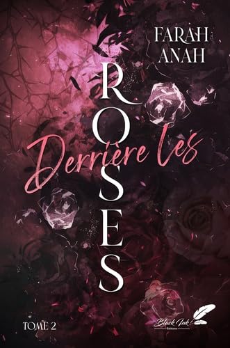 Derrière les roses (Derrière les ronces, #2)