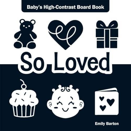 So Loved: Baby's High-Contrast Board Book (Baby's First Moments)