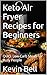 Keto Air Fryer Recipes for ...