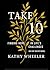 Take 10 by Kathy Wheeler