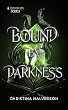 Bound by Darkness...