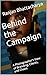Behind the Campaign: A Phot...