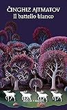 Il battello bianco by Chingiz Aitmatov