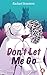 Don't Let Me Go