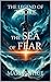 The Sea of Fear (THE LEGEND...