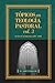 Topicos en Teologia Pastoral - Vol 3 by Jaime D. Caballero