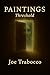 PAINTINGS: Threshold