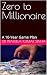 Zero to Millionaire: A 10-Y...