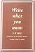 Write What You Mean