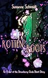 Rotten Roots: An Order of the Strawberry Circle Short Story