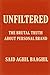 Unfiltered: The Complete Tr...