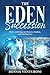 The Eden Succession Stories and Essays on Memory, Machine, and What Survives by Mr. Dennis Venturoni
