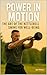 Power in Motion: The Art of...