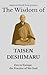 The Wisdom of Taisen Deshimaru: Zen in Europe, the Practice of No Goal
