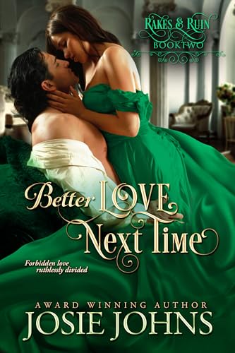 Better Love Next Time (Rakes & Ruin Book 2)