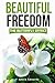 BEAUTIFUL FREEDOM by Alexis Edwards