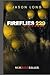 Fireflies 229 - A Novel