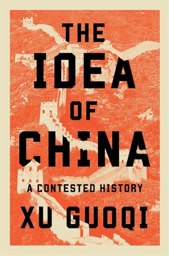 The Idea of China: A Contested History (Hardcover)
