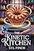 The Kinetic Kitchen by Syl Finch